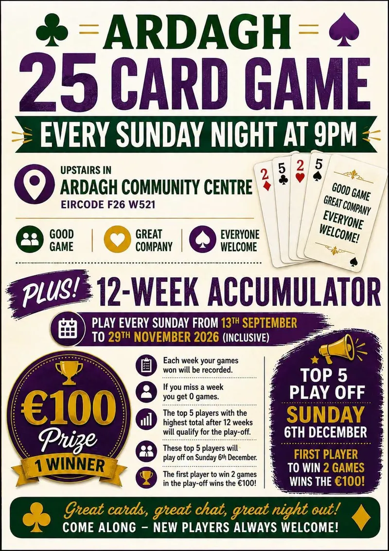Poster for the Ardagh 25 Card Game