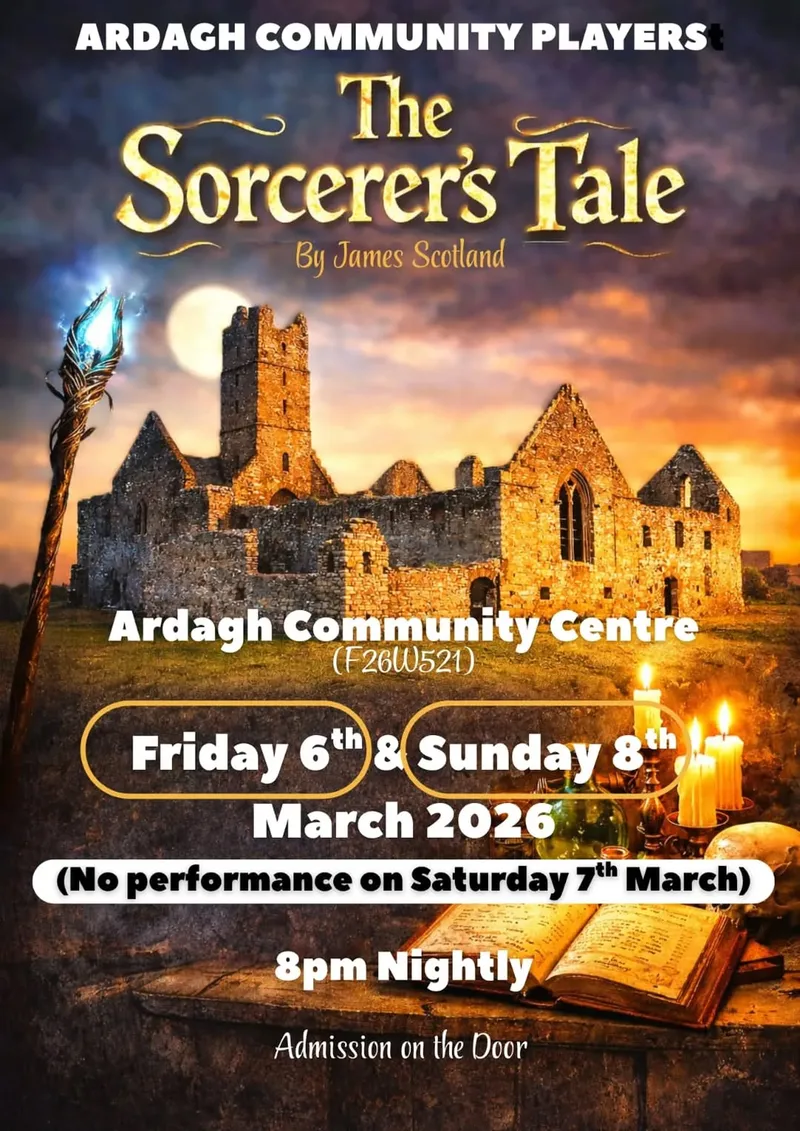 Poster for Ardagh Community Players Mayo in The Sorcerer's Tale, 6 and 8 March 2026 at Ardagh Community Centre